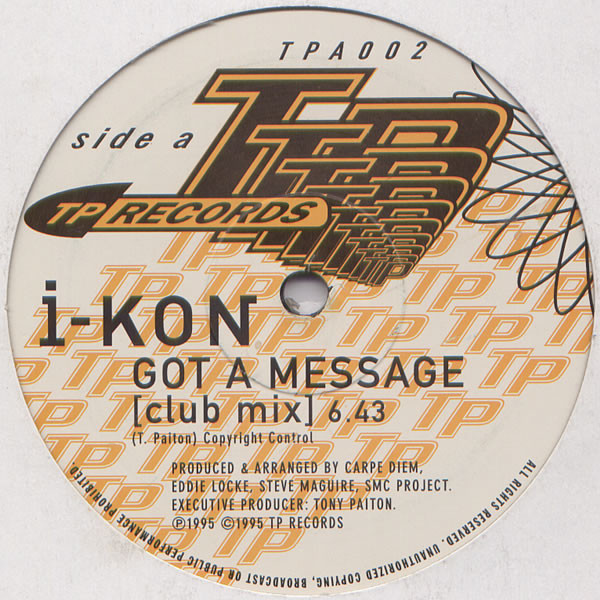 I-Kon - Got A Message | TP Records (TPA 002) - main I-Kon - Got A Message | TP Records (TPA 002) - main