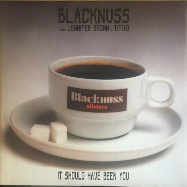 Blacknuss - It Should Have Been You | ZAC International (ZNT 001) - main