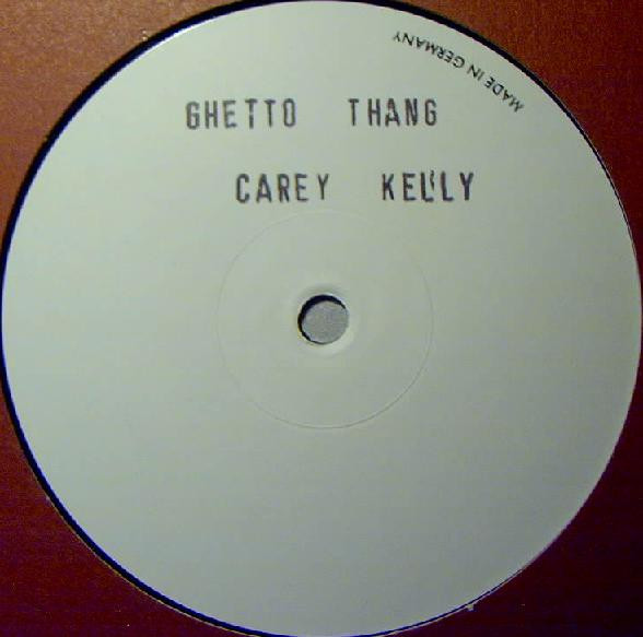 Carey Kelly - Ghetto Thang | ZYX Music (ZYX 8725-12)