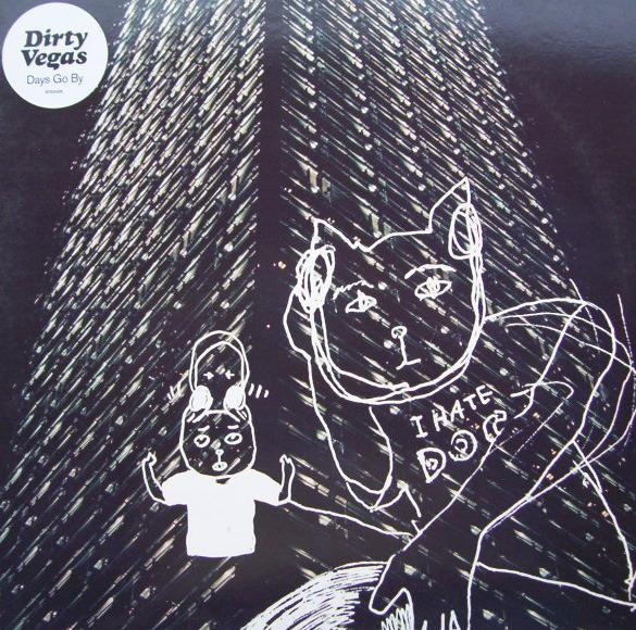 Dirty Vegas - Days Go By | Credence (12cred011)