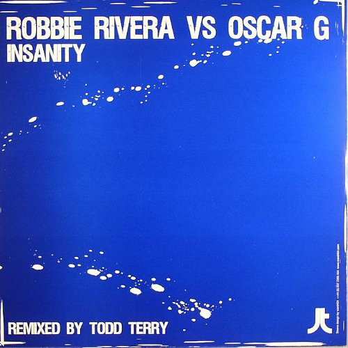 Robbie Rivera vs. Oscar G - Insanity | Juicy Traxx (jt-001) - main