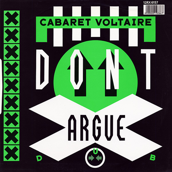 Cabaret Voltaire - Don't Argue (Dance) | Parlophone (12RX 6157) - 2