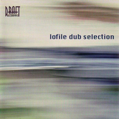 Various - Lofile Dub Selection | Draft Recordings (DRAFT CD 2)