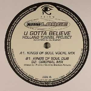 Holland Tunnel Project Featuring Su Su Bobien - U Gotta Believe | Xtra Large Records (XLR 004) - main