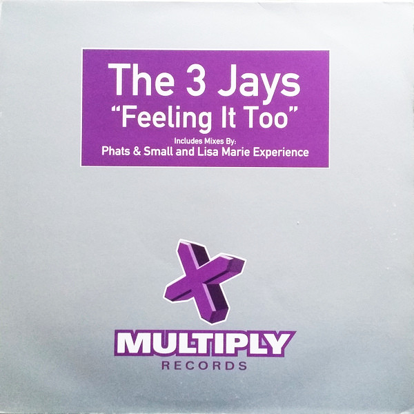 The 3 Jays - Feeling It Too | Multiply Records (TMULTY53)