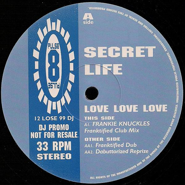 Secret Life - Love Love Love | Pulse-8 Records (12 LOSE  99 DJ) - main