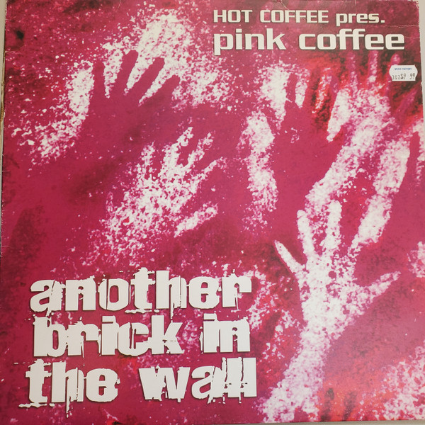 Hot Coffee pres. Pink Coffee - Another Brick In The Wall | 909 Records (909 MX 024) - main Hot Coffee pres. Pink Coffee - Another Brick In The Wall | 909 Records (909 MX 024) - main