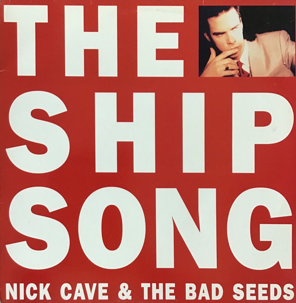 Nick Cave & The Bad Seeds - The Ship Song | Mute (12 MUTE 108)