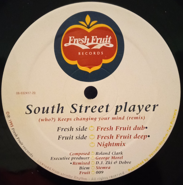 South Street Player - (Who?) Keeps Changing Your Mind (Remix) | Fresh Fruit Records (Fruit 009) - main