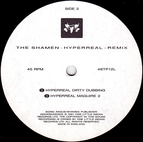 The Shamen - Hyperreal (Remix) | One Little Indian (48TP12L) - 4 The Shamen - Hyperreal (Remix) | One Little Indian (48TP12L) - 4