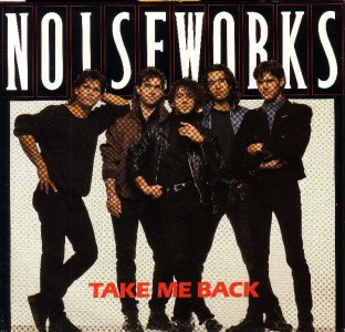 Noiseworks - Take Me Back | CBS (650775 7) - main