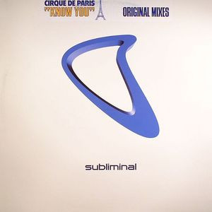 Cirque De Paris - Know You (Original Mixes) | Subliminal (SUB 60) - main