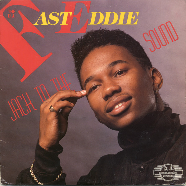 "Fast" Eddie Smith - Jack To The Sound | D.J. International Records (DJ# 1015) "Fast" Eddie Smith - Jack To The Sound | D.J. International Records (DJ# 1015)