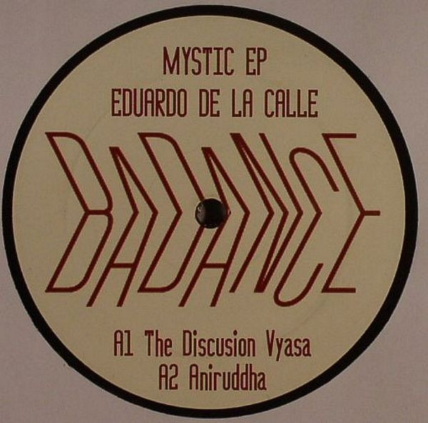 Eduardo De La Calle - Mystic EP | Badance (BAD002) - main Eduardo De La Calle - Mystic EP | Badance (BAD002) - main