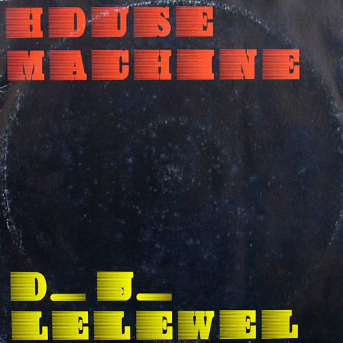 D.J. Lelewel - House Machine | Memory Records (XIMEM 660)