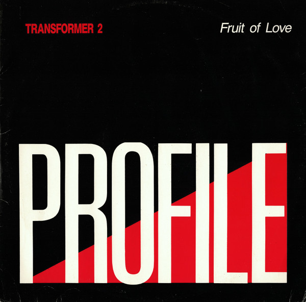Transformer 2 - Fruit Of Love | Profile Records (PROFT 378)