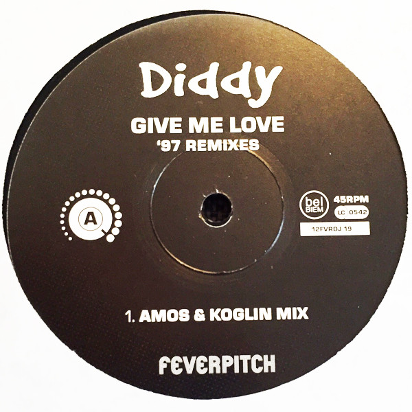Diddy - Give Me Love '97 Remixes | Feverpitch (12FVRDJ 19)