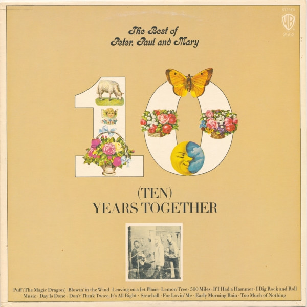 The Best Of Peter, Paul And Mary: (Ten) Years Together