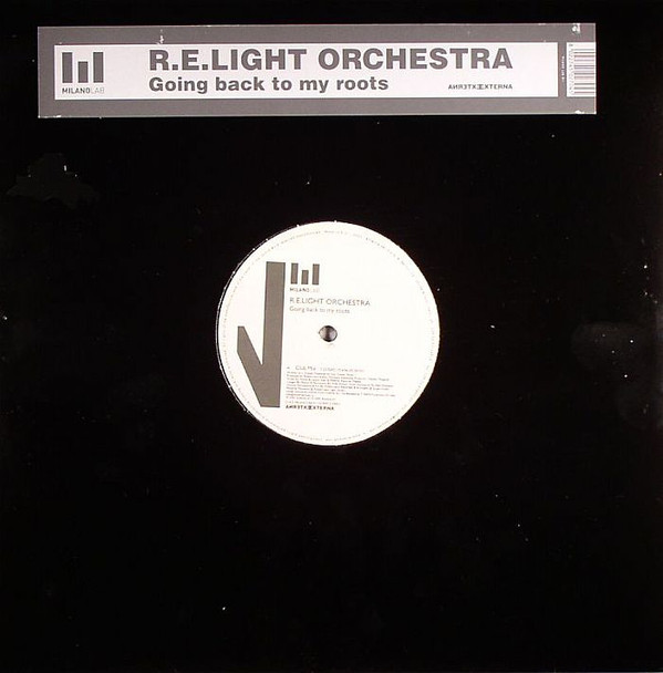 R.E.Light Orchestra - Going Back To My Roots | Milano Lab (MILANOLAB 011) - main R.E.Light Orchestra - Going Back To My Roots | Milano Lab (MILANOLAB 011) - main