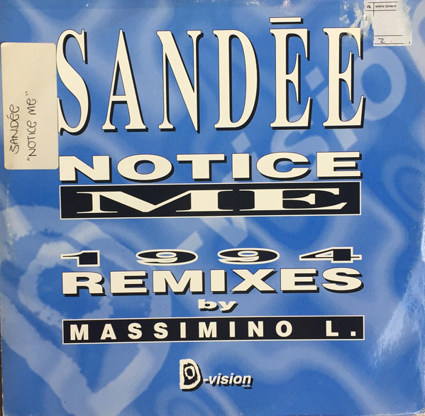Sandée - Notice Me (1994 Remixes) | D:vision Records (DV 060)