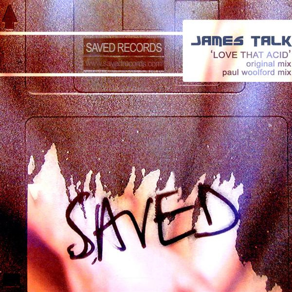 James Talk - Love That Acid | Saved Records (saved003)