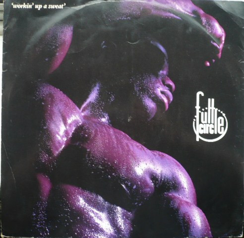 Full Circle - Workin' Up A Sweat | EMI America (12EA 229)