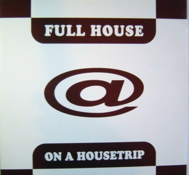 Full House - On A Housetrip | Max Music (MAX 013) - main Full House - On A Housetrip | Max Music (MAX 013) - main