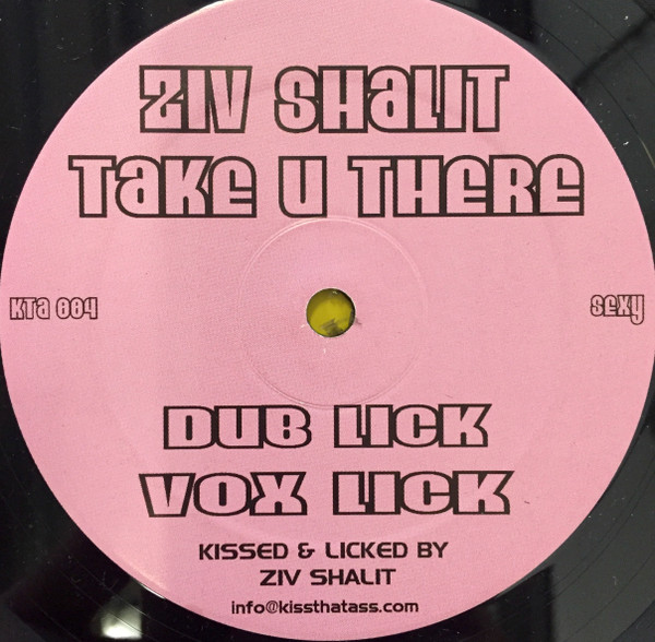 Ziv Shalit - Take U There | Kiss That Ass (KTA 004) - main Ziv Shalit - Take U There | Kiss That Ass (KTA 004) - main