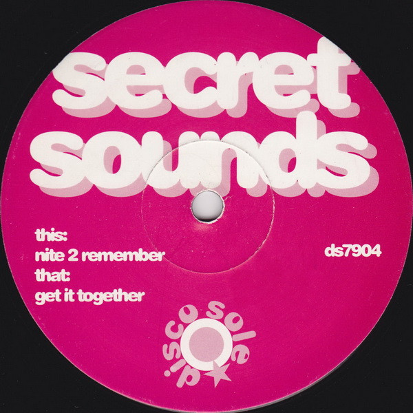 Secret Sounds - Get It Together / Nite 2 Remember | Discosole (ds7904) - main
