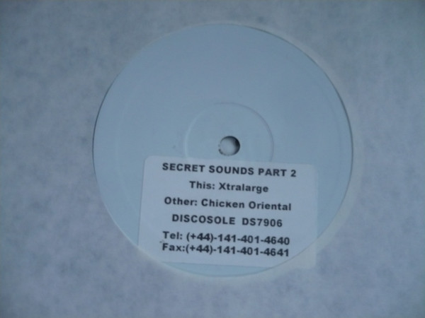 Secret Sounds - Part 2 - Xtralarge / Chicken Oriental | Discosole (DS7906)