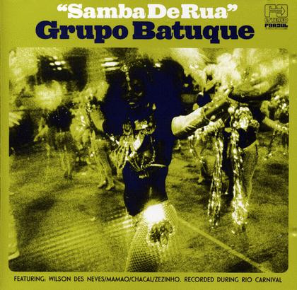 Grupo Batuque - Samba De Rua | Far Out Recordings (FARO 017CD) - main Grupo Batuque - Samba De Rua | Far Out Recordings (FARO 017CD) - main
