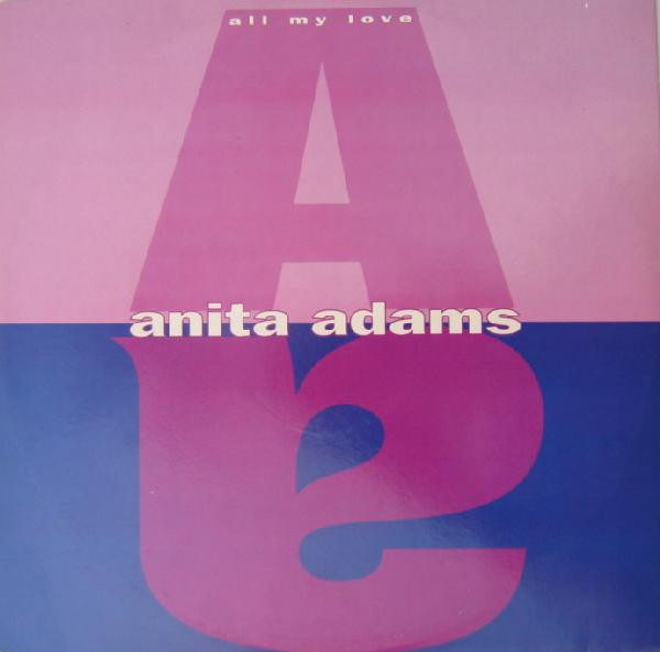 Anita Adams - All My Love | TIME (TIME 007) - main Anita Adams - All My Love | TIME (TIME 007) - main