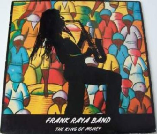 Frank Raya Band - The King Of Money | Casablanca (832 311-1)