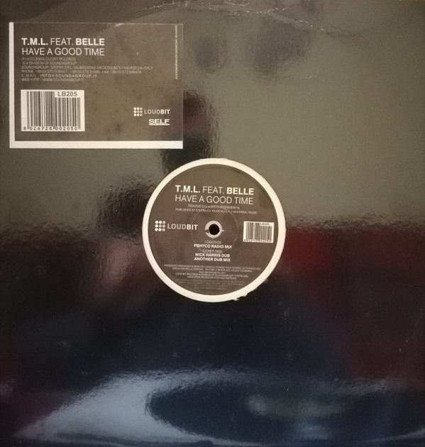 T.M.L. Feat. Belle - Have A Good Time | Loud Bit Records (LB 205)