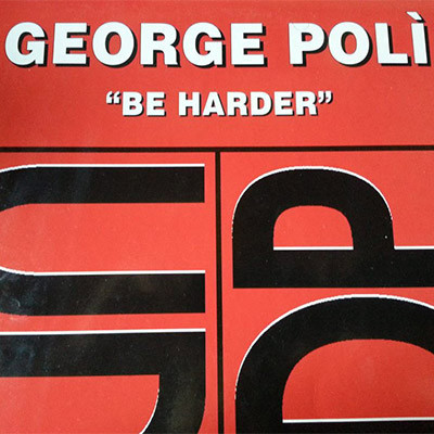 George Polì - Be Harder | UDP (UDP 1036) - main George Polì - Be Harder | UDP (UDP 1036) - main