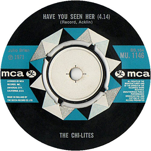 The Chi-Lites - Have You Seen Her | MCA Records (MU. 1146)