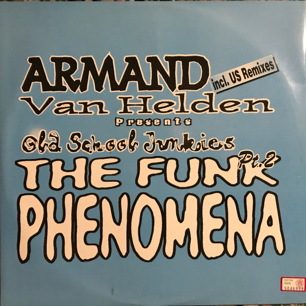 Armand Van Helden Presents Old School Junkies - The Funk Phenomena | ZYX Music (ZYX 8523U-12) - main Armand Van Helden Presents Old School Junkies - The Funk Phenomena | ZYX Music (ZYX 8523U-12) - main