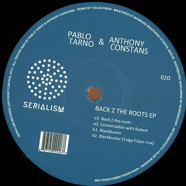 Pablo Tarno  &  Anthony Constans - Back 2 The Roots EP | Serialism Records (020)