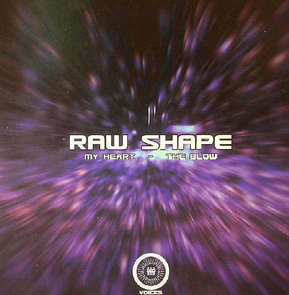 Raw Shape - My Heart / The Blow | Voices Records (VOICES 008) - main