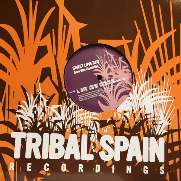 Sweet Love DJ's - Good Vibe (Remixes) | Tribal Spain Recordings (N-TRMX 27 R)