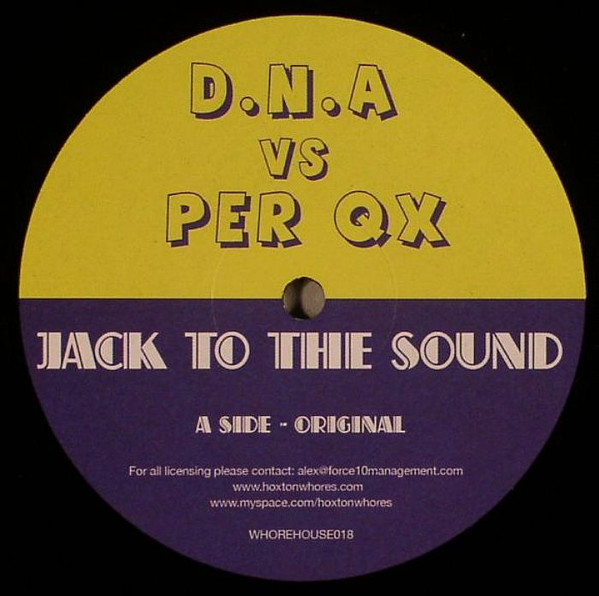 D.N.A Vs PER QX - Jack To The Sound | Whore House (WHOREHOUSE18) - main D.N.A Vs PER QX - Jack To The Sound | Whore House (WHOREHOUSE18) - main