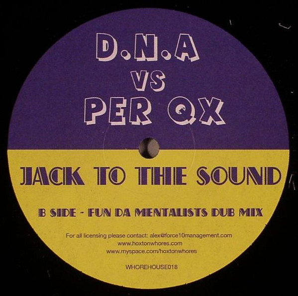 D.N.A Vs PER QX - Jack To The Sound | Whore House (WHOREHOUSE18) - 2 D.N.A Vs PER QX - Jack To The Sound | Whore House (WHOREHOUSE18) - 2