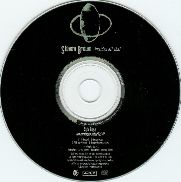 Steven Brown - Besides All That | Sub Rosa (subcd025-47) - 3