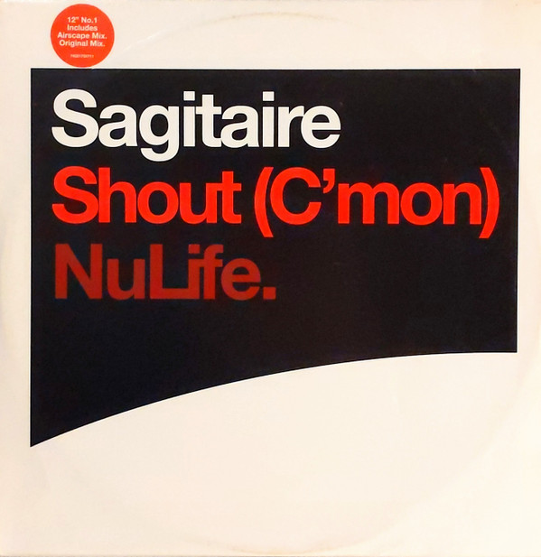 Sagitaire - Shout (C'mon) | NuLife (74321 75571 1) - main