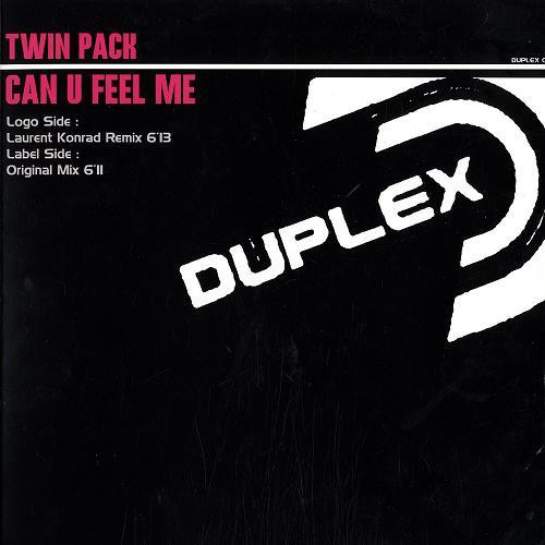 Twin Pack - Can U Feel Me | Duplex Records (DUPLEX 003) - main Twin Pack - Can U Feel Me | Duplex Records (DUPLEX 003) - main