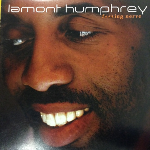 Lamont Humphrey - F***ing Nerve | EastWest (EW222T)