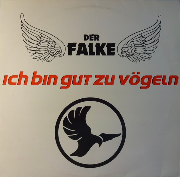 Der Falke - Ich Bin Gut Zu Vögeln | Up Traxx Records (70705-12)