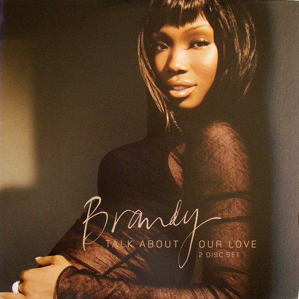 Brandy - Talk About Our Love (2 Disc Set) | Atlantic (93298-0) - main Brandy - Talk About Our Love (2 Disc Set) | Atlantic (93298-0) - main
