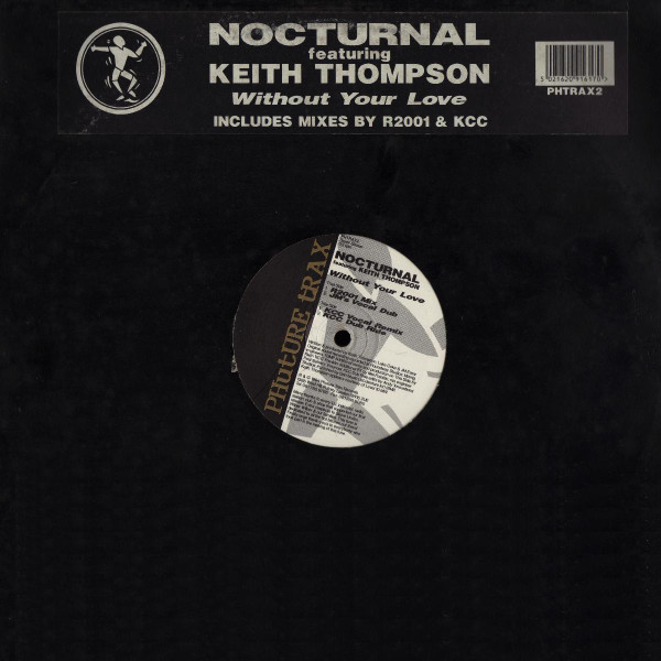 Nocturnal Featuring Keith Thompson - Without Your Love | Phuture Trax (PHTRAX2)