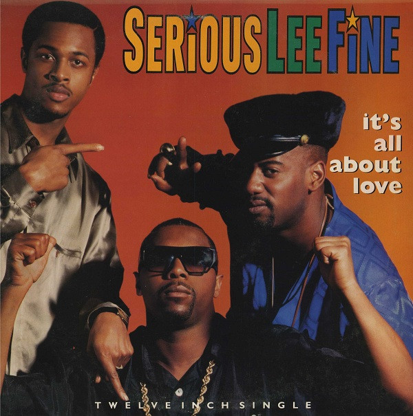 Serious-Lee-Fine - It's All About Love | Arista (AD-2004)